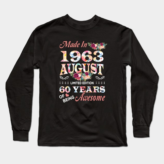 August Flower Made In 1963 60 Years Of Being Awesome Long Sleeve T-Shirt by Kontjo